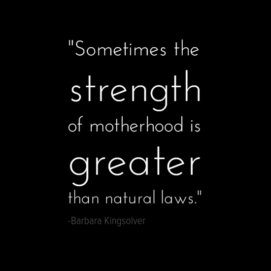 Barbara Kingsolver mothers day quote